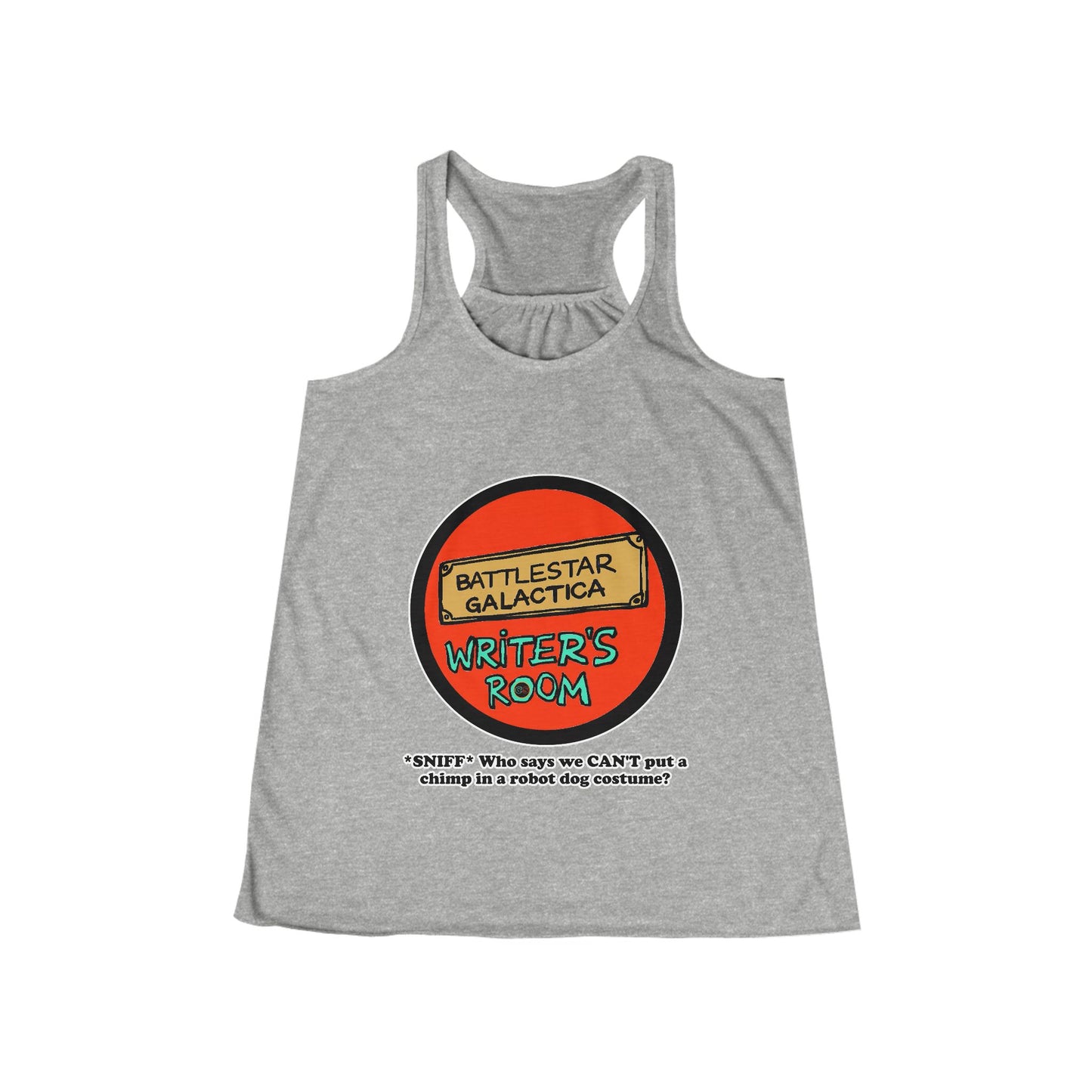 Writer's Room Snort Women's Flowy Racerback Tank Cinema Siblings  Episode Battlestar Galactica - Starbuck versus Stardoe