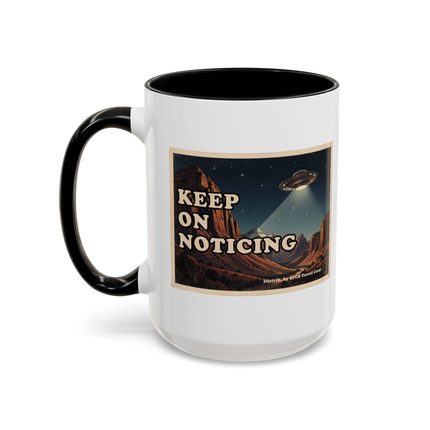 Keep on Noticing - Coffee Mug (11, 15oz) Cinema Siblings -Close Encounters of the Third Kind Psyop, Soft Disclosure or Analogy for Addiction