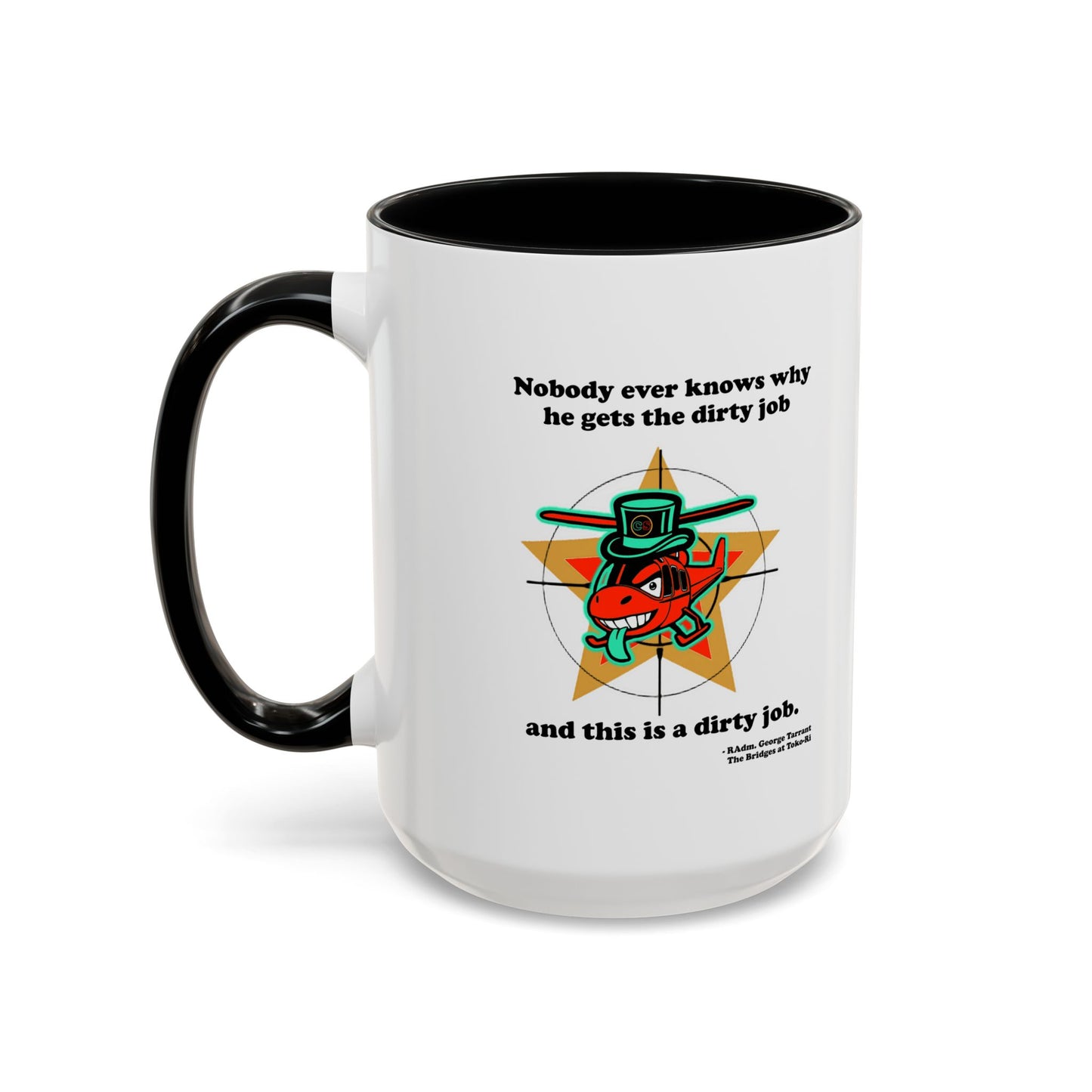 Dirty Jobs  Accent Coffee Mug (11, 15oz) Cinema Siblings episode The Bridges at Toko-ri The Anti War Korean War Film