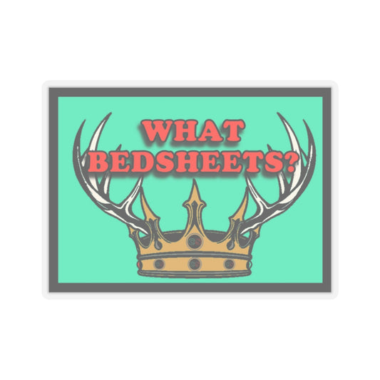 What Bedsheets? - Cinema Siblings Stickers - Multiple Sizes - A Knight of the Seven Kingdoms Understands Men