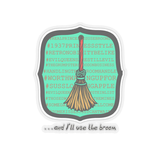 Snow White - Princess to Prop(paganda) Cinema Siblings Stickers - Multiple Sizes - and I'll Use the Broom