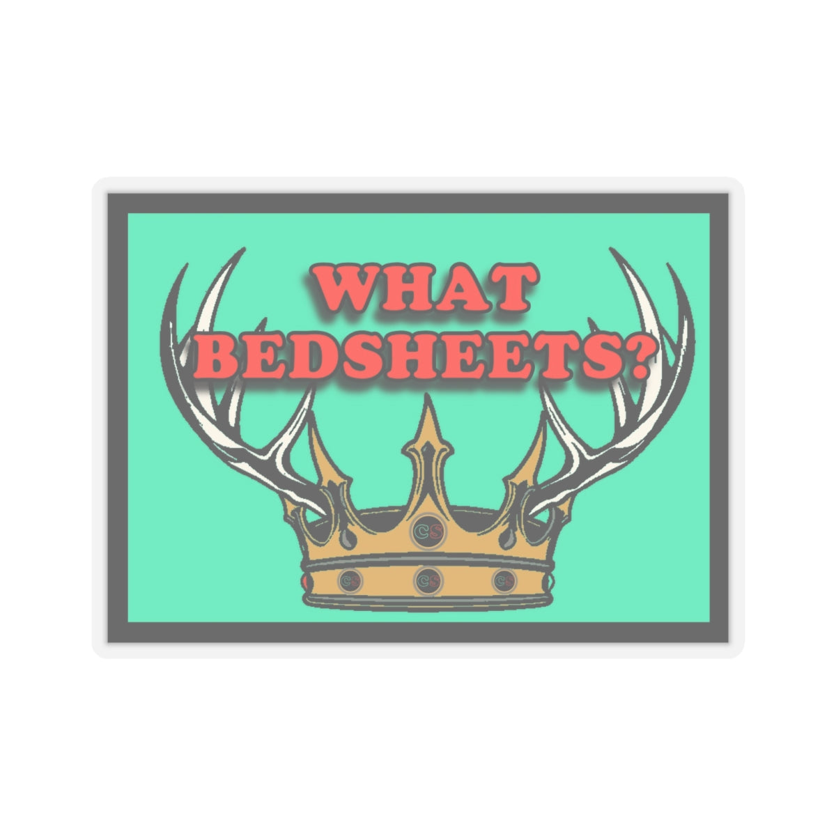 What Bedsheets? - Cinema Siblings Stickers - Multiple Sizes - A Knight of the Seven Kingdoms Understands Men
