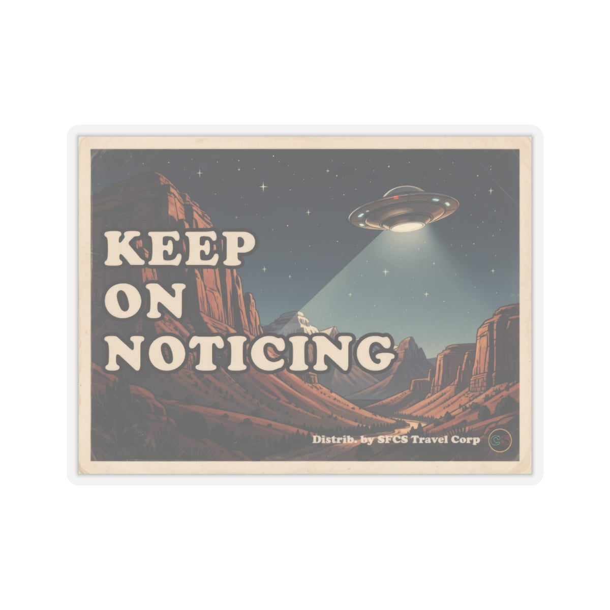 Keep on Noticing - Cinema Siblings Stickers - Multiple Sizes - Close Encounters of the Third Kind Psyop, Soft Disclosure or Analogy
