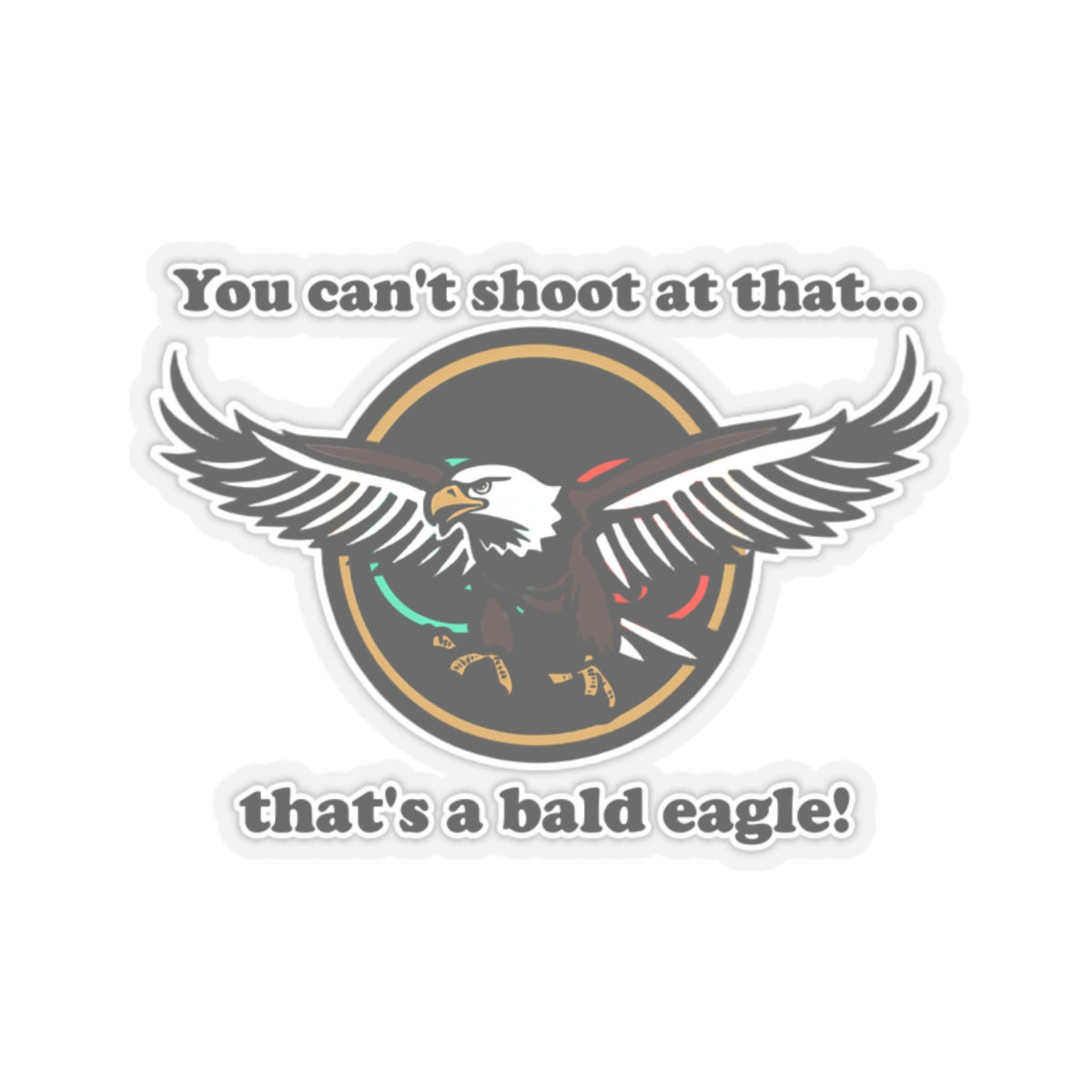 That's a Bald Eagle! Cinema Siblings Stickers - Multiple Sizes - Peacemaker - Demeaning the Hero