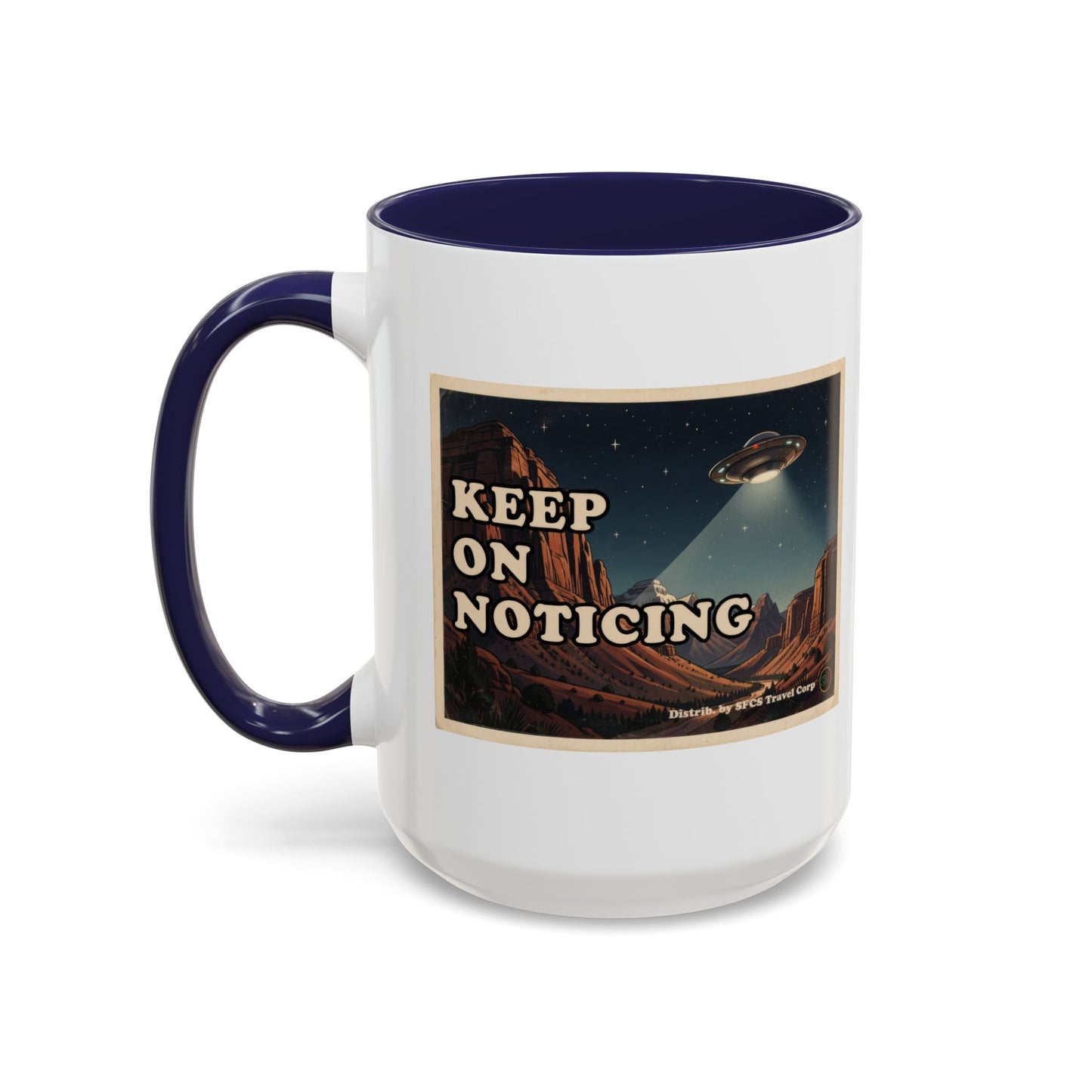 Keep on Noticing - Coffee Mug (11, 15oz) Cinema Siblings -Close Encounters of the Third Kind Psyop, Soft Disclosure or Analogy for Addiction