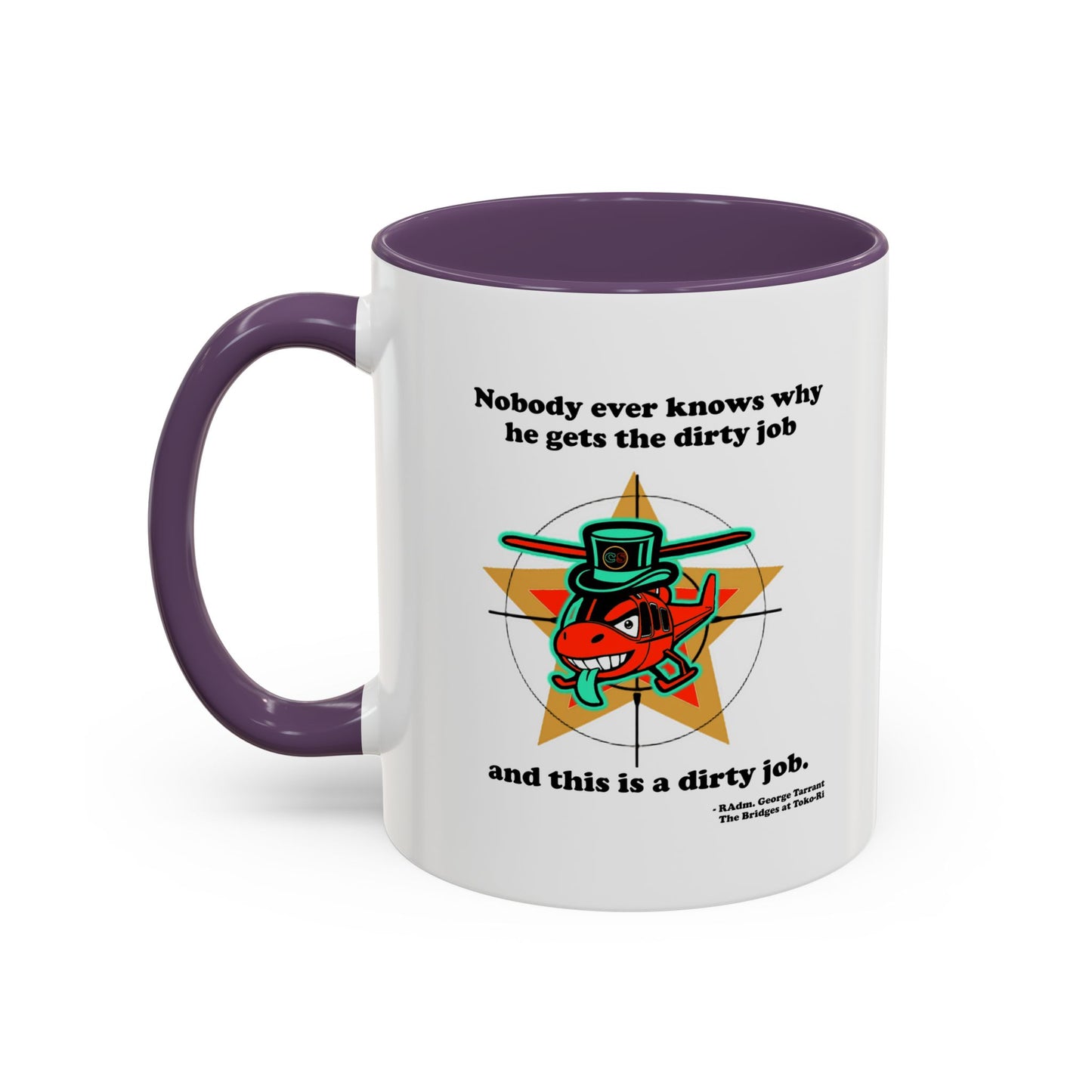 Dirty Jobs  Accent Coffee Mug (11, 15oz) Cinema Siblings episode The Bridges at Toko-ri The Anti War Korean War Film