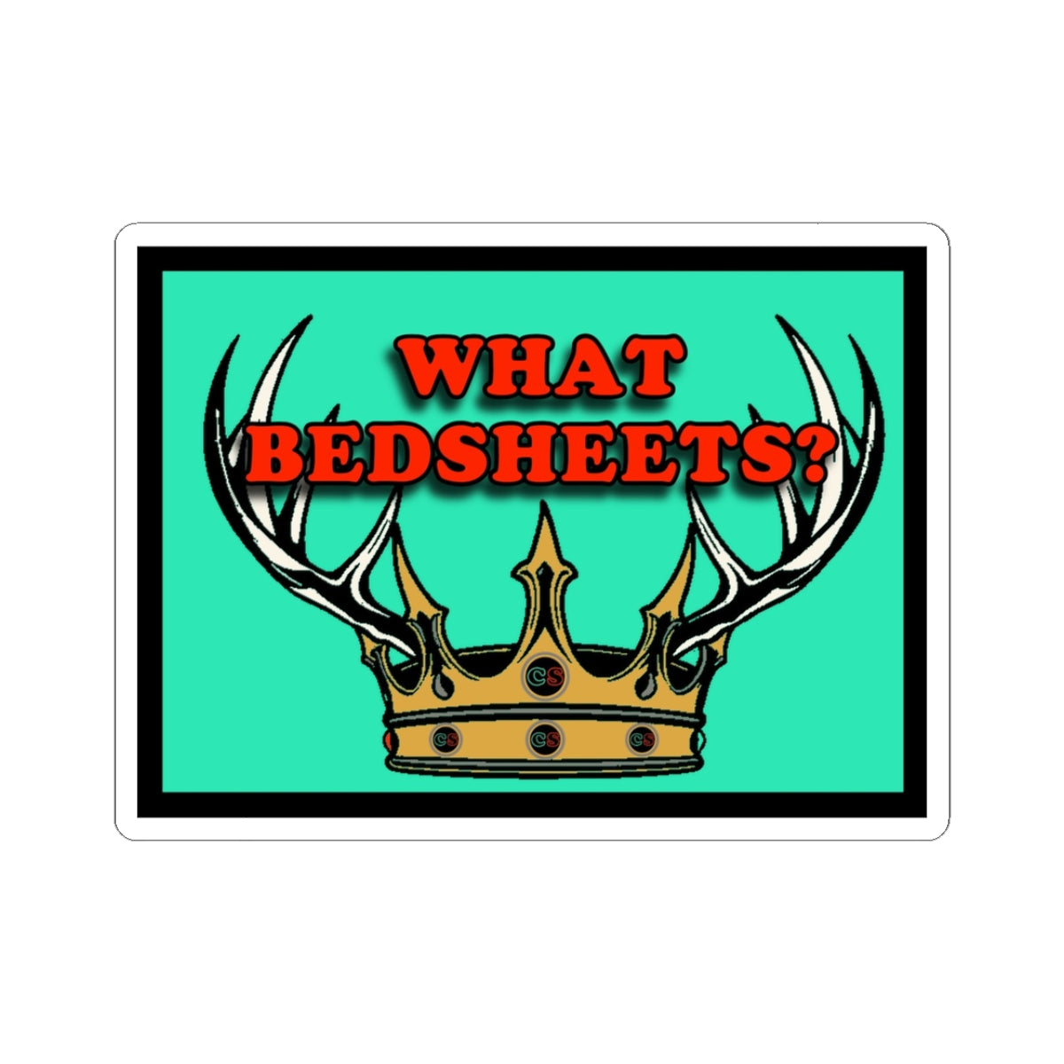 What Bedsheets? - Cinema Siblings Stickers - Multiple Sizes - A Knight of the Seven Kingdoms Understands Men