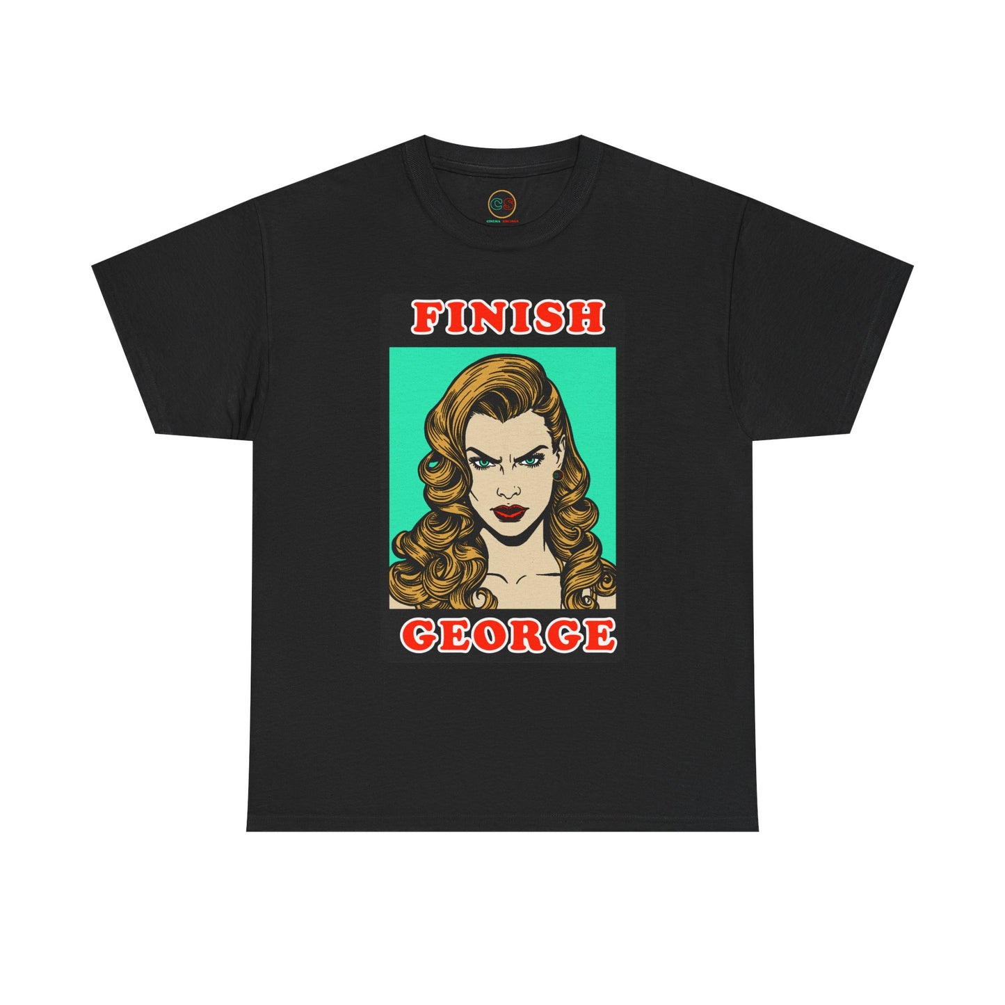 Finish George - Unisex Heavy Cotton Tee - Cinema Siblings - Stranger Things - Shutter Island Will - Fan Theory