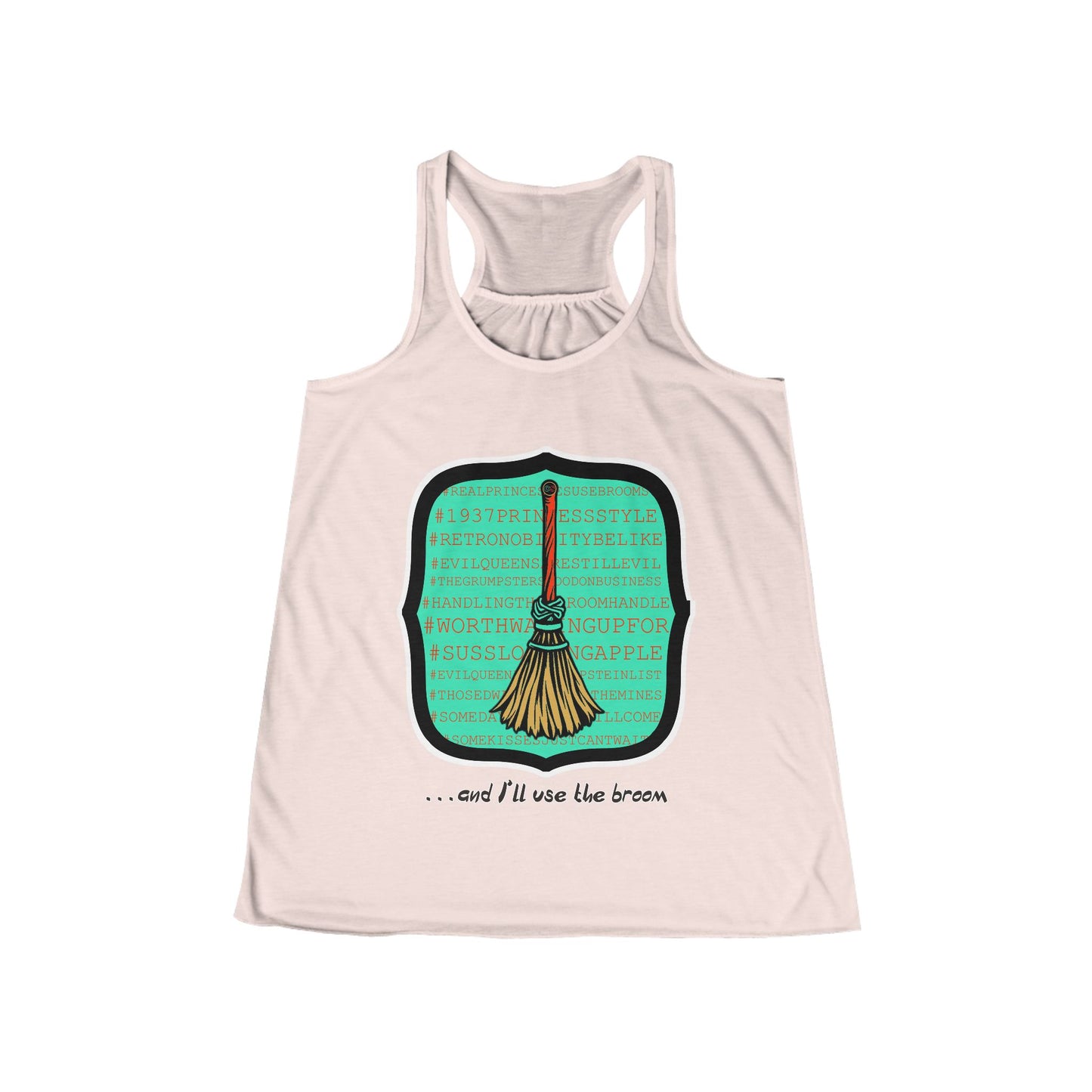 Snow White - Princess to Prop(paganda) Women's Flowy Racerback Tank Cinema Siblings - and I'll Use the Broom