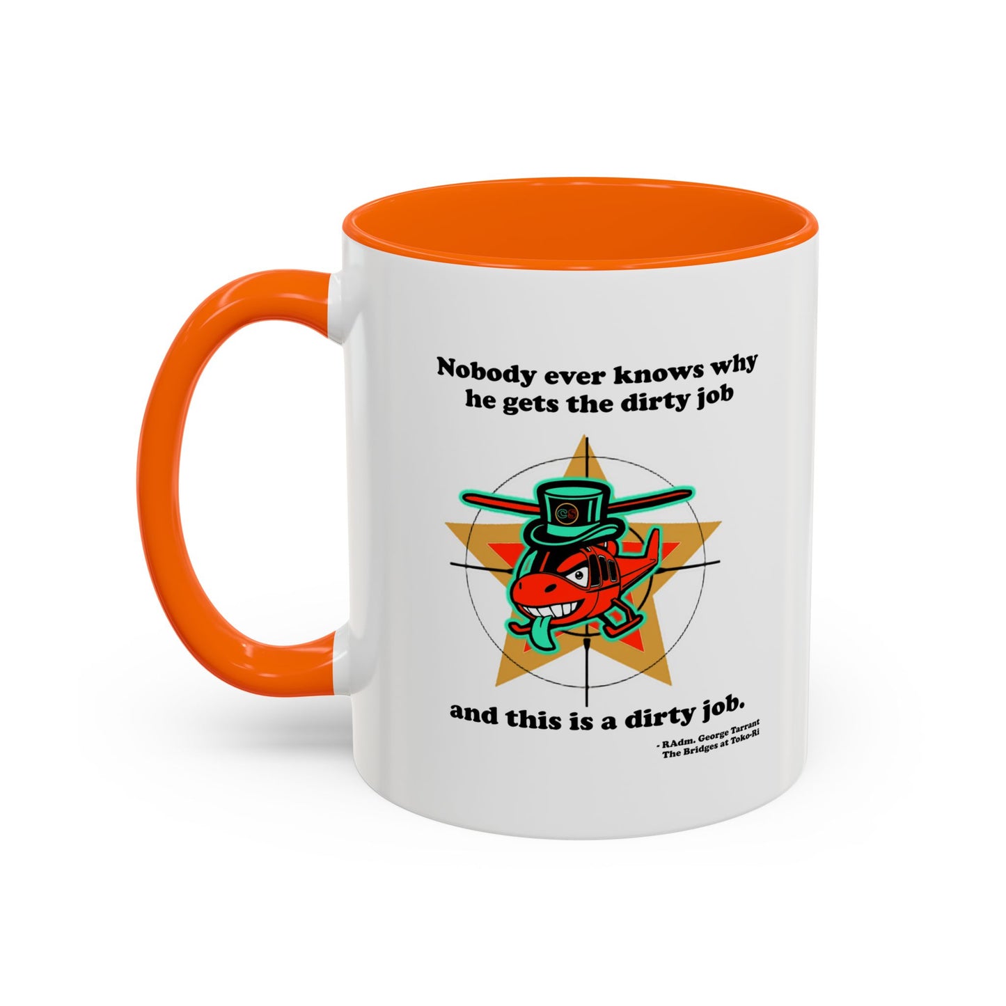 Dirty Jobs  Accent Coffee Mug (11, 15oz) Cinema Siblings episode The Bridges at Toko-ri The Anti War Korean War Film