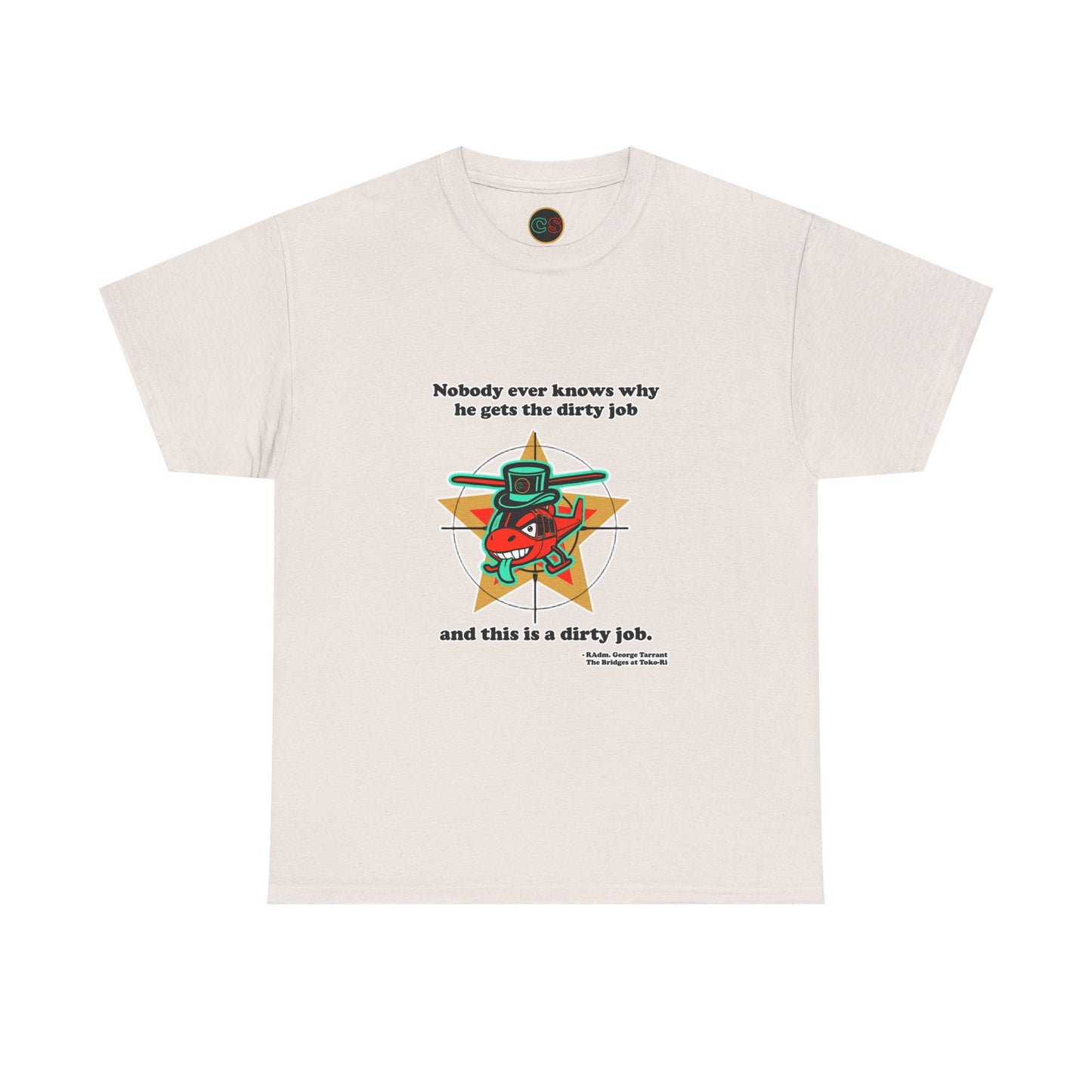 Dirty Jobs Unisex Heavy Cotton Tee Cinema Siblings Episode The Bridges at Toko-ri The Anti War Korean War Film