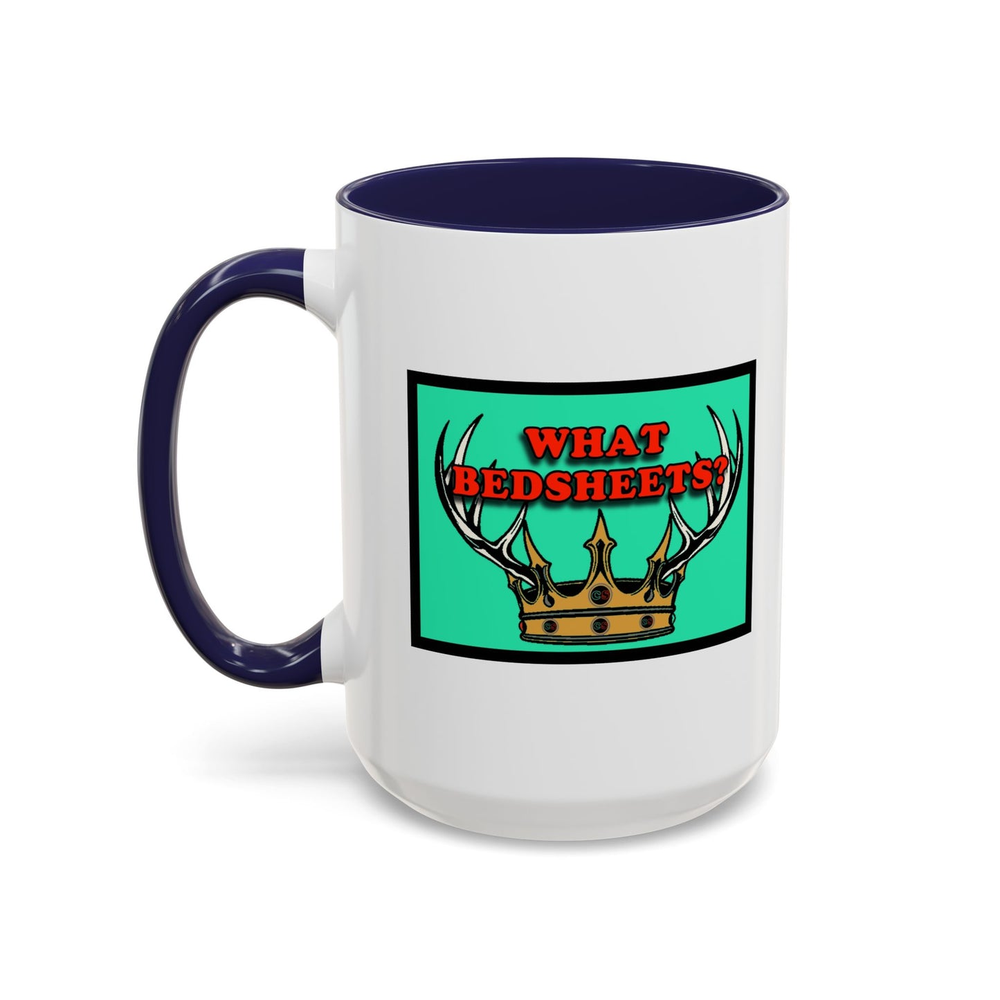 What Bedsheets? - Coffee Mug (11, 15oz) Cinema Siblings - A Knight of the Seven Kingdoms Understands Men